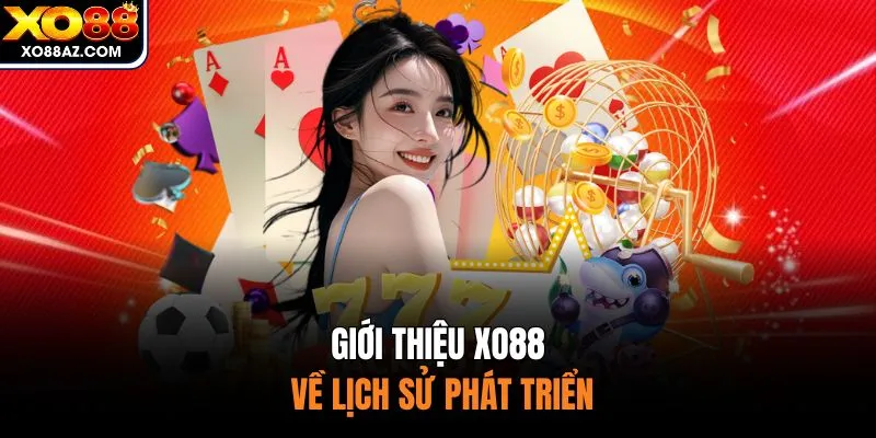 Giới thiệu XO88 về lịch sử phát triển