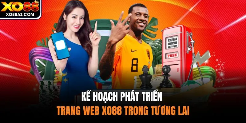 Kế hoạch phát triển trang web XO88 trong tương lai