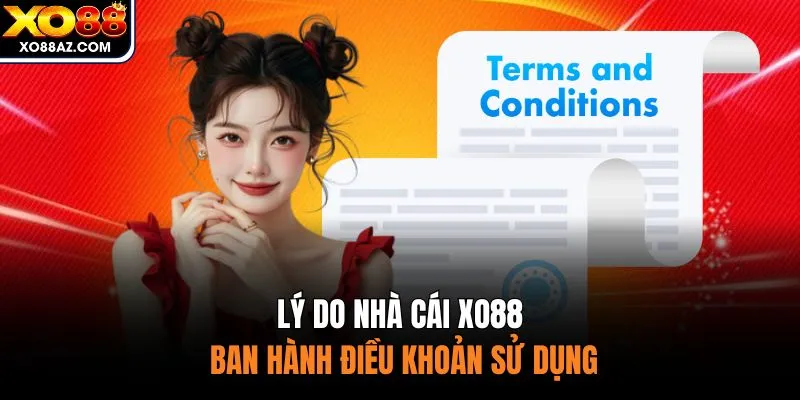 Lý do nhà cái XO88 ban hành điều khoản sử dụng